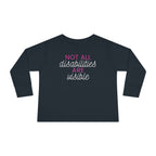 "Not All Disabilities Are Visible" Toddler Long Sleeve