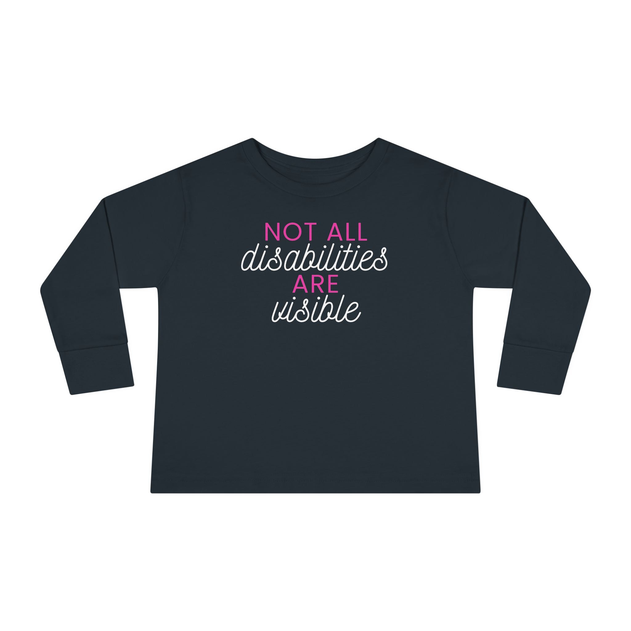 "Not All Disabilities Are Visible" Toddler Long Sleeve