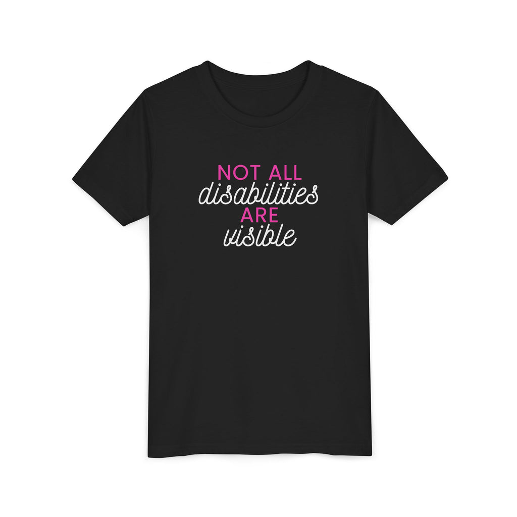 "Not All Disabilities Are Visible" Youth Tee
