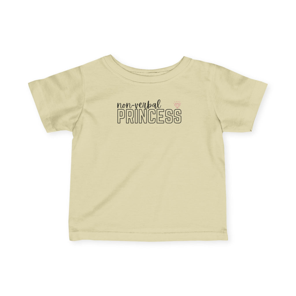 “Non-Verbal Princess” Infant Tee