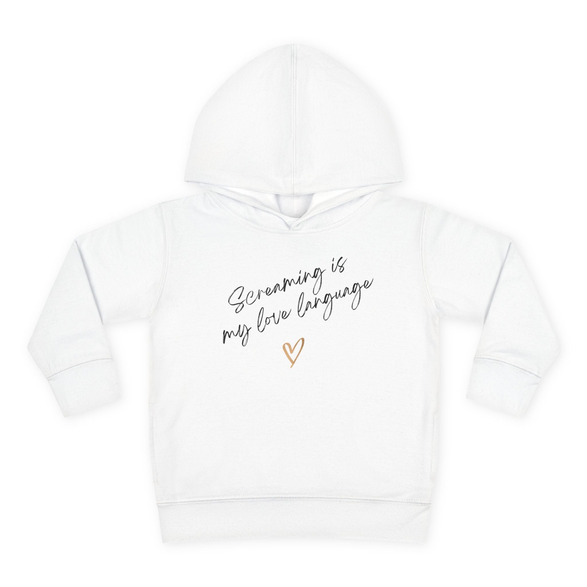 “Screaming Is My Love Language” Toddler Hoodie