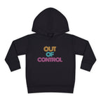 “Out Of Control” Toddler Hoodie