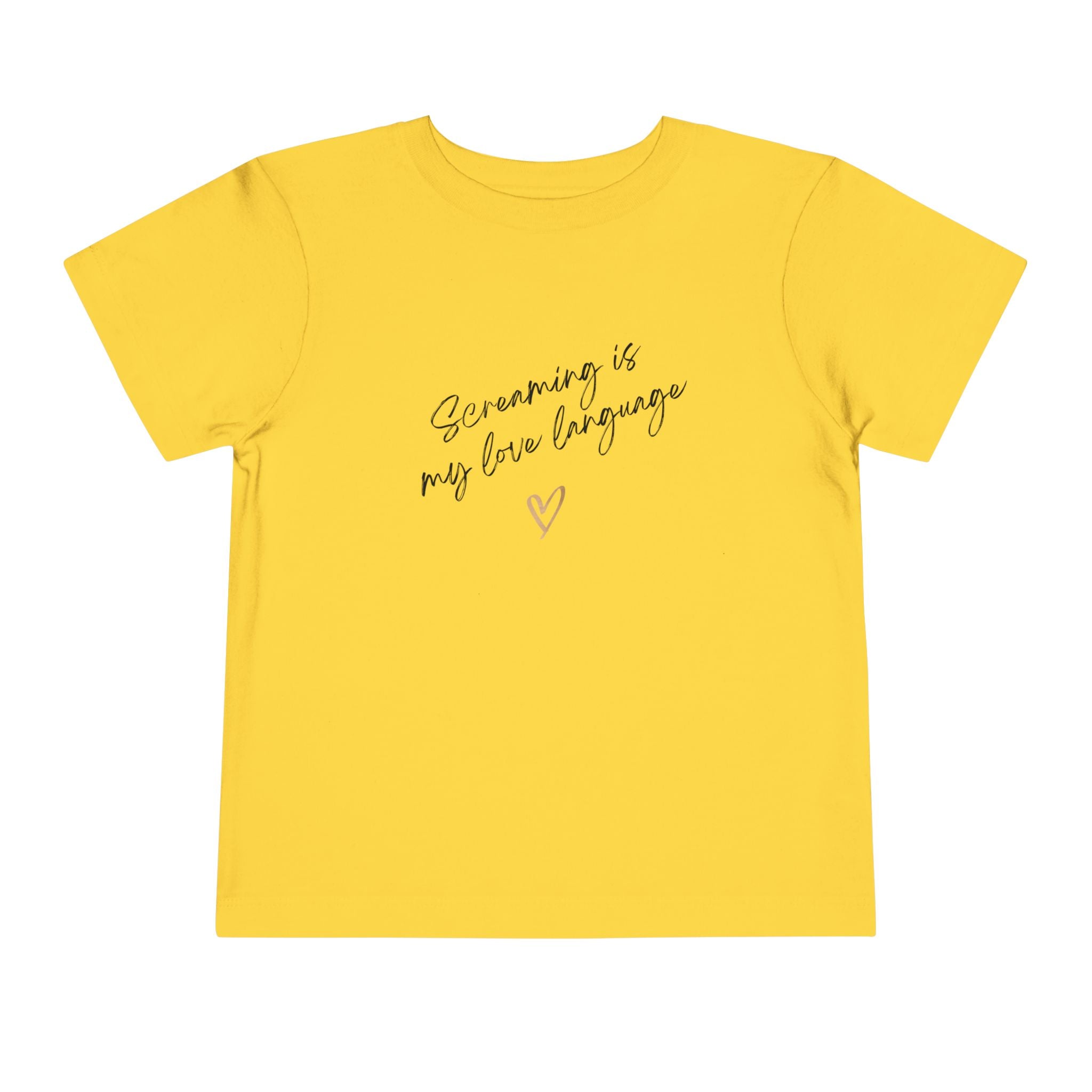 “Screaming Is My Love Language” Toddler Tee