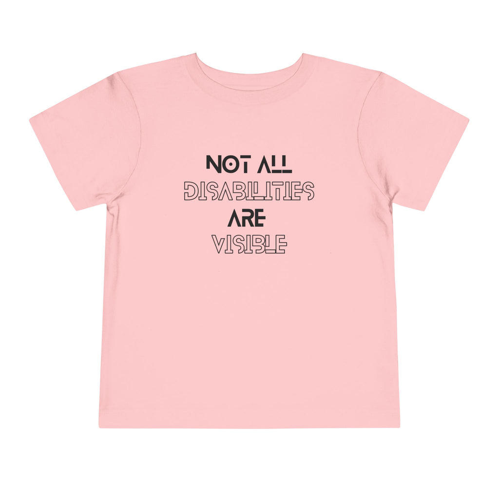 “Not All Disabilities Are Visible” Toddler Tee