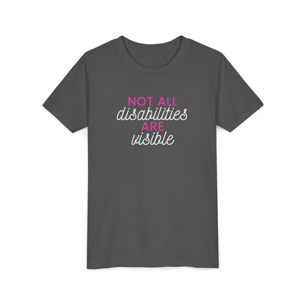 "Not All Disabilities Are Visible" Youth Tee