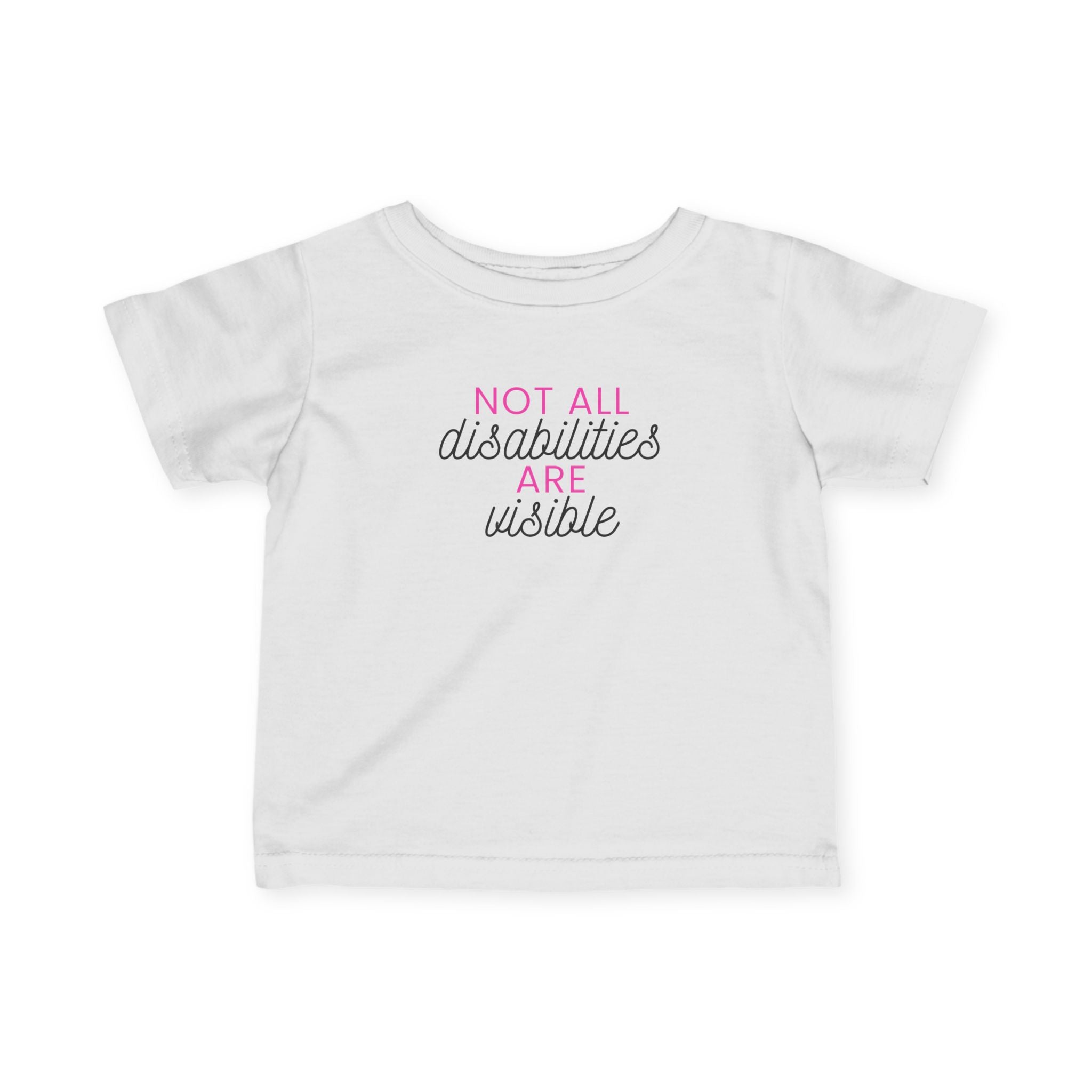 “Not All Disabilities Are Visible” Infant Tee