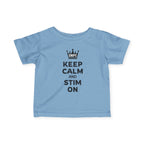 “Keep Calm & Stim On” Infant Tee