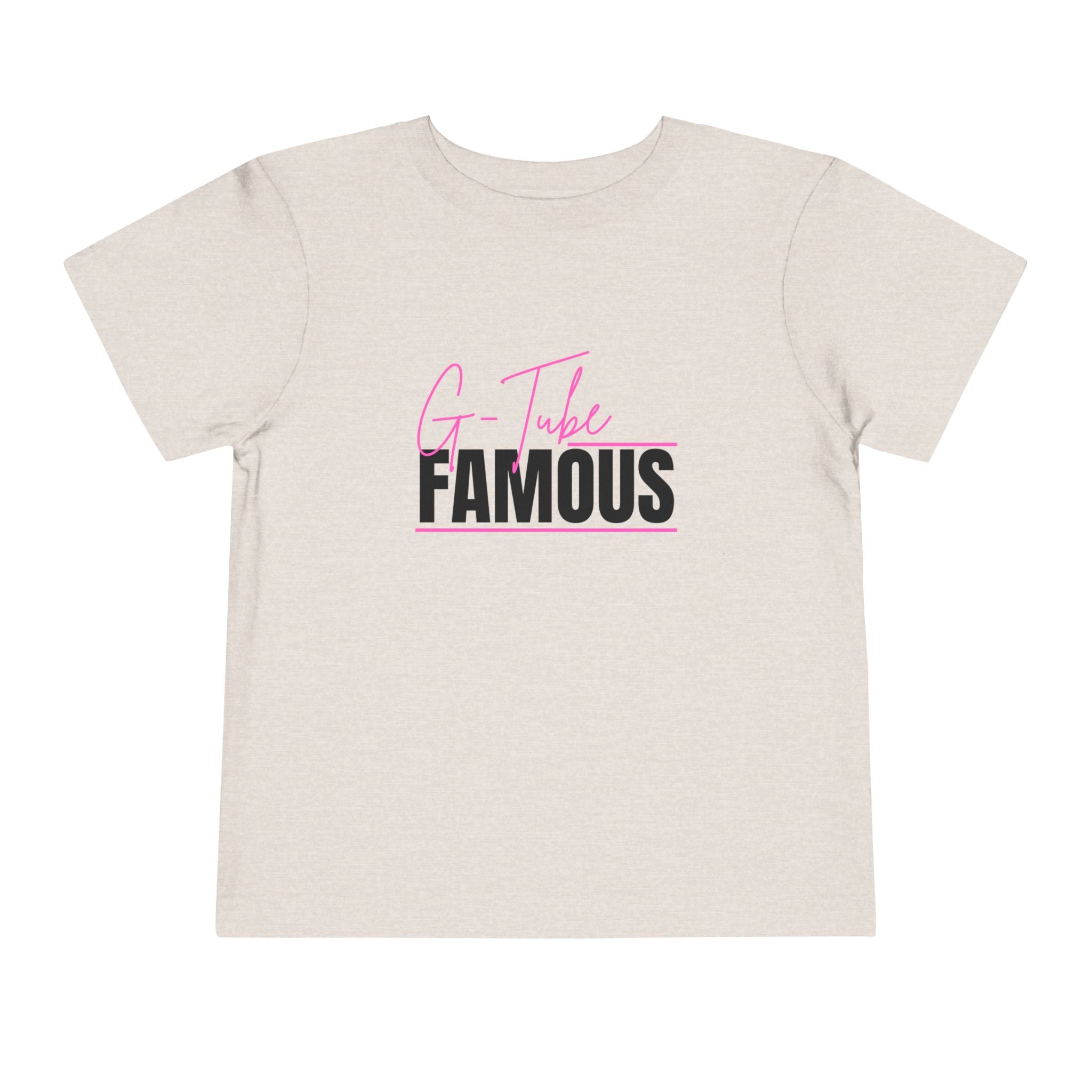 “G-Tube Famous” Toddler Tee