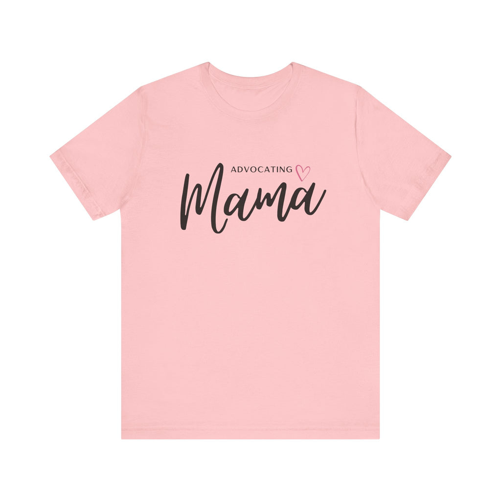 “Advocating Mama” Women’s Tee