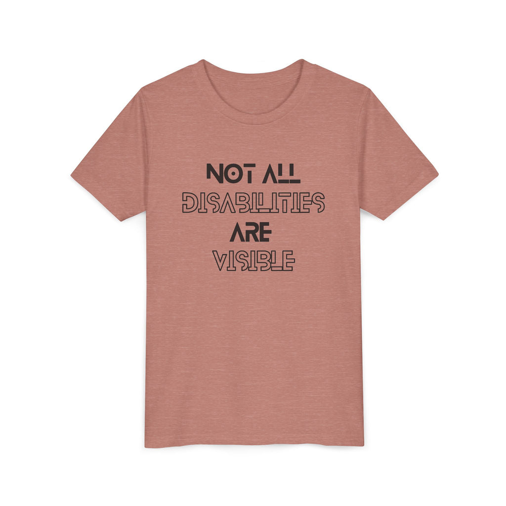 "Not All Disabilities Are Visible" Youth Tee