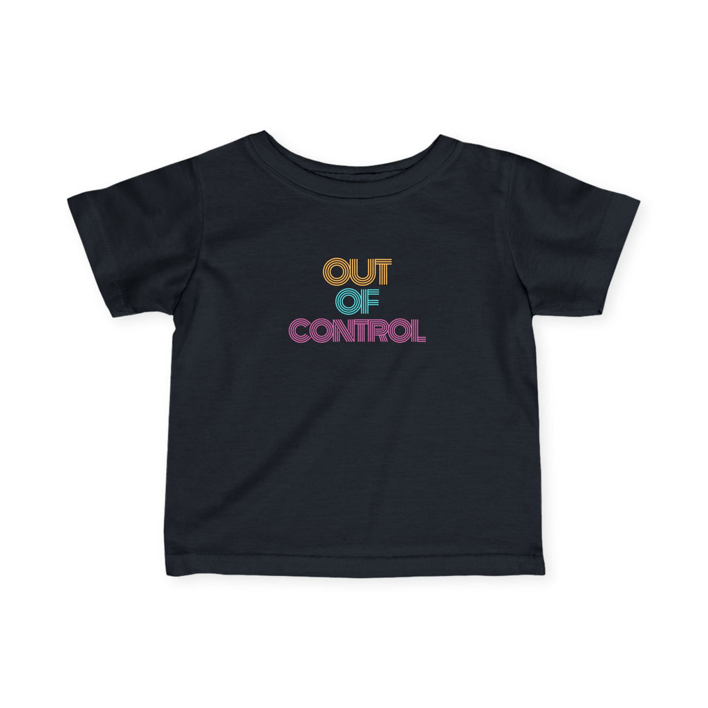 “Out Of Control” Infant Tee