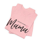 “Advocating Mama” Women’s Tee