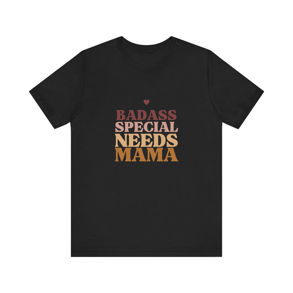 “Badass Special Needs Mama” Women’s Tee