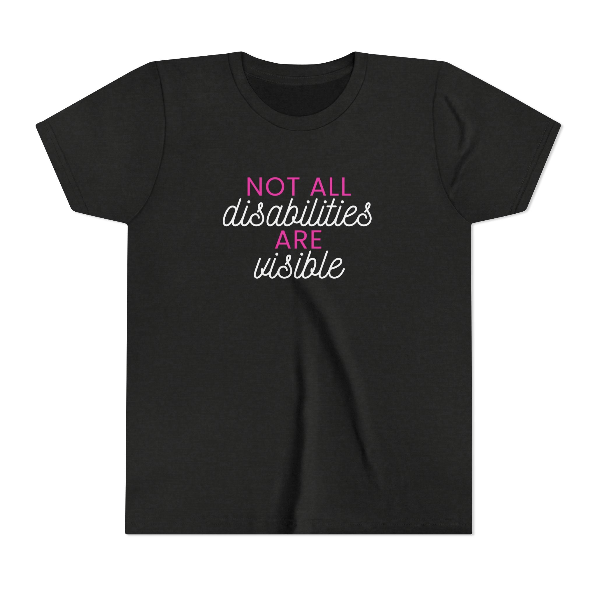 "Not All Disabilities Are Visible" Youth Tee