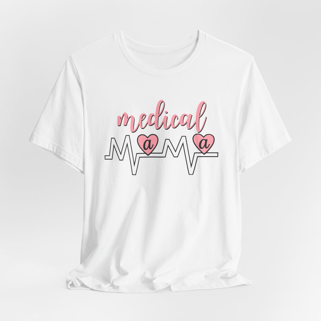 “Medical Mama” Women’s Tee