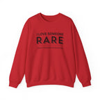 “I Love Someone Rare” Sweater