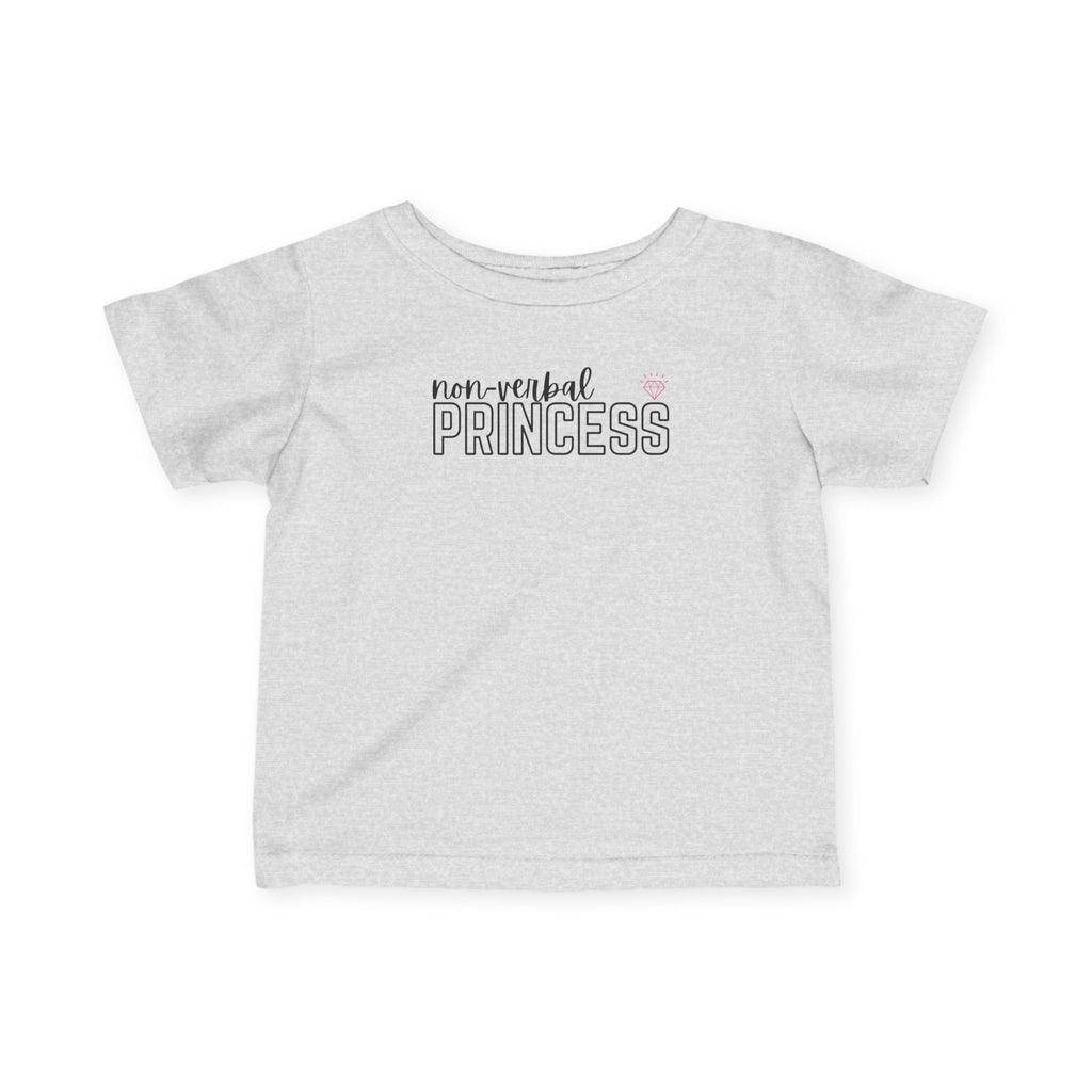 “Non-Verbal Princess” Infant Tee