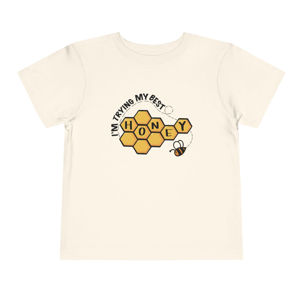 "I'm Trying My Best Honey" Toddler Tee
