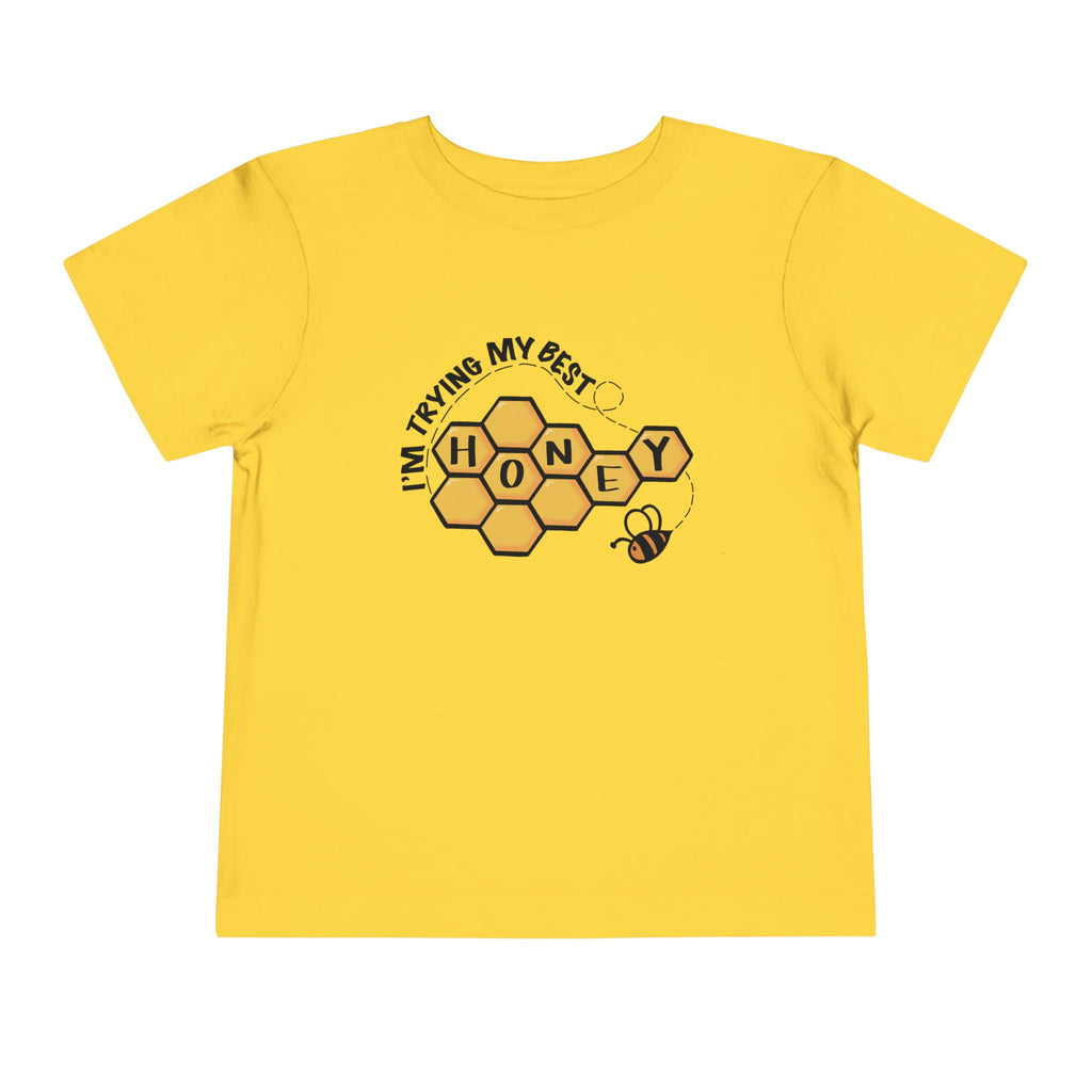 "I'm Trying My Best Honey" Toddler Tee