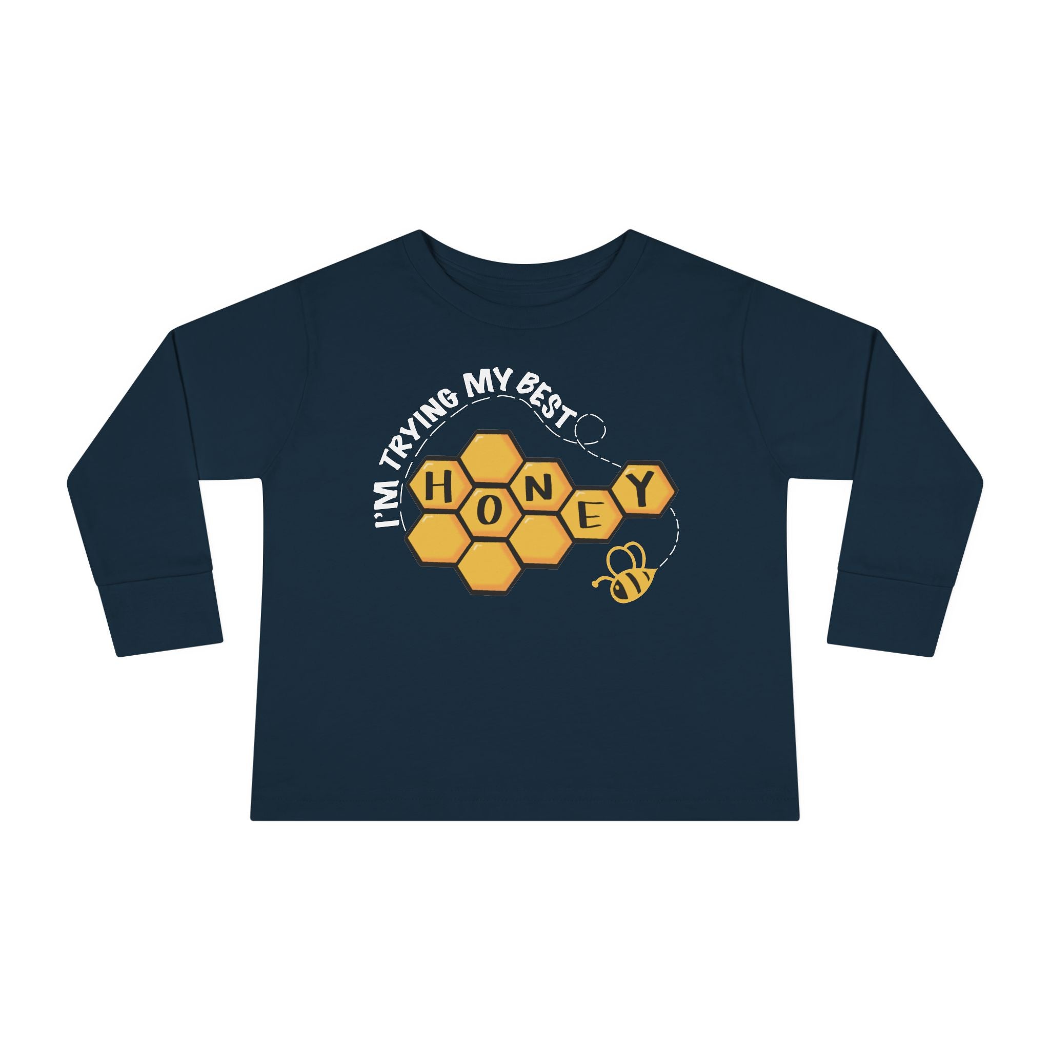 I’m Trying My Best Honey" Toddler Long Sleeve