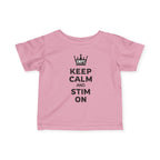 “Keep Calm & Stim On” Infant Tee