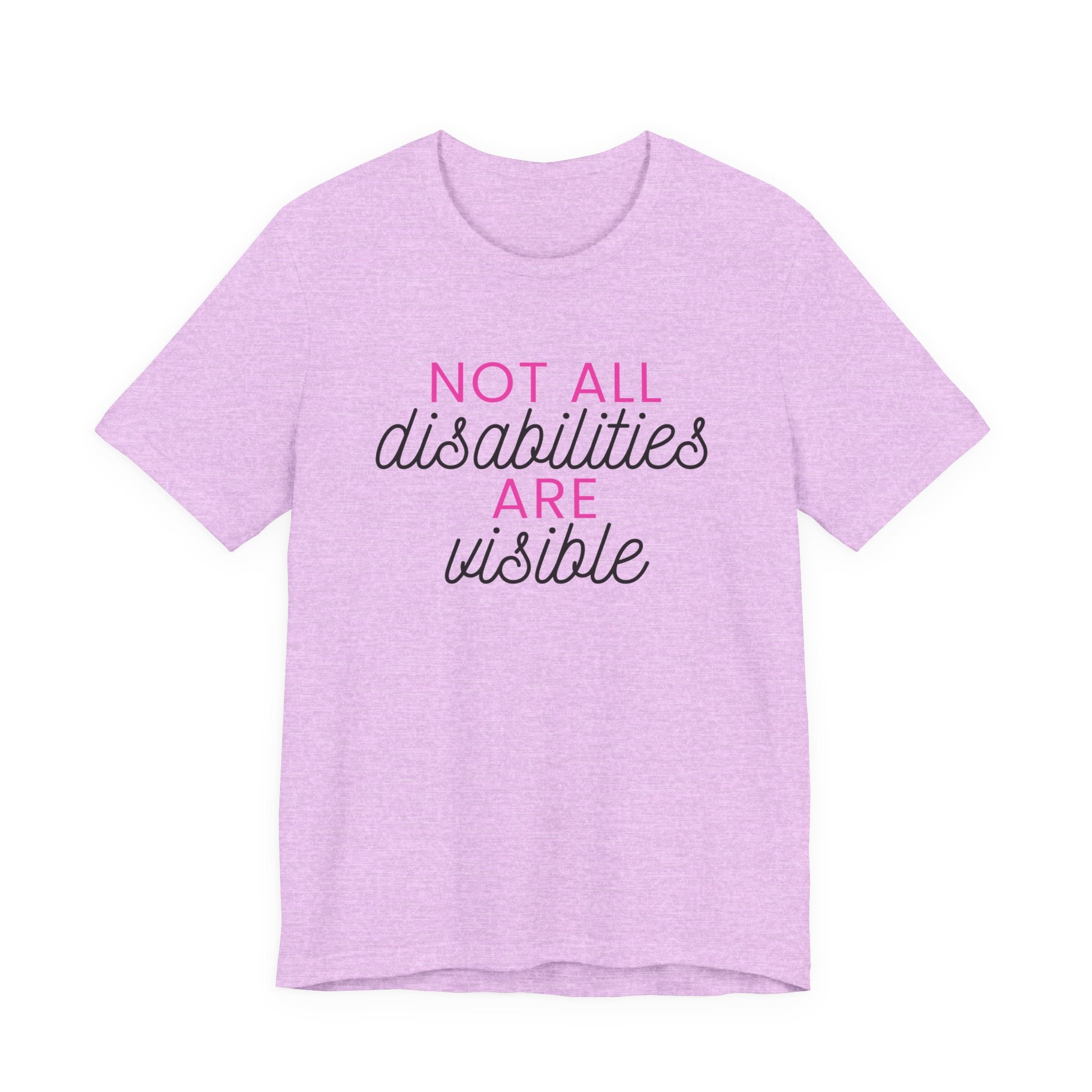 “Not All Disabilities Are Visible” Women’s Tee