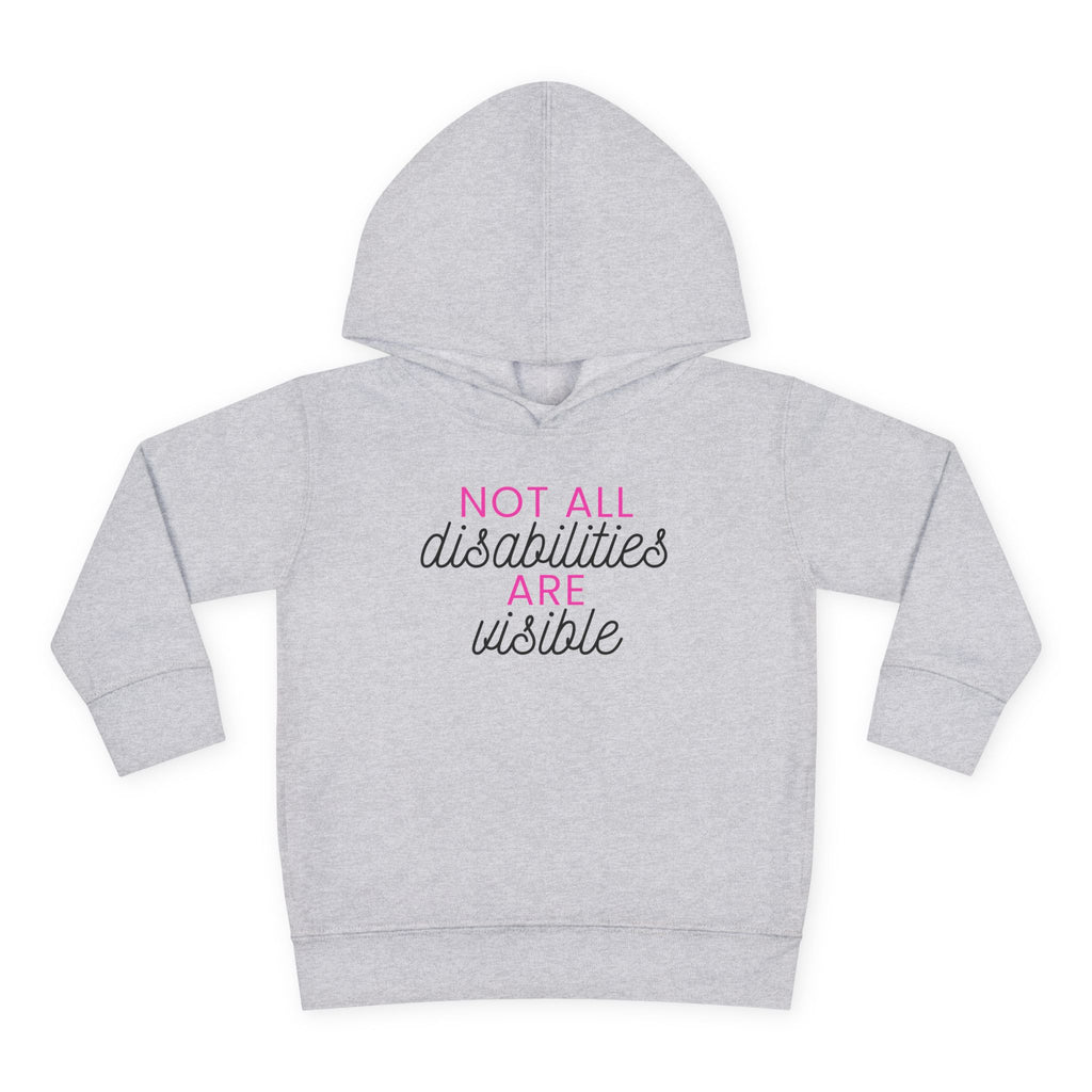 "Not All Disabilities Are Visible" Toddler Hoodie